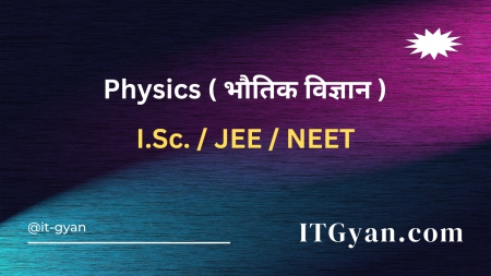 Physics for I.Sc, 11th JEE, NEET
