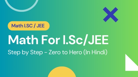 Math for I.Sc 12th, IIT JEE